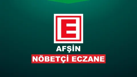 Afşin Nöbetçi Eczane: 13 Ekim Salı