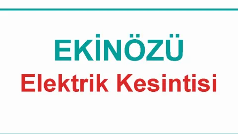 Ekinözü Kahramanmaraş 21/10/2026 Elektrik Kesintisi Hakkında Açıklamalar