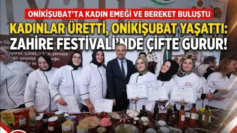 Kahramanmaraş’ta Kadın Emeği Zahirenin Bereketiyle Buluştu: Onikişubat Zahire Festivali’ne Yoğun İlgi