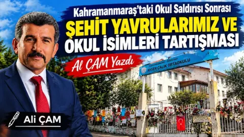 Kahramanmaraş’taki Okul Saldırısı Sonrası: Şehit Yavrularımızın İsimleri Yaşasın, Hatıralar Silinmesin!